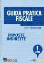 FRIZZERA BRUNO, Imposte indirette 1 2016. Guida pratica fiscale