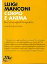 MANCONI LUIGI, Corpo e anima. Se vi viene voglia di fare politica