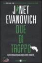 EVANOVICH JANET, Due di troppo