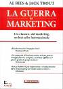 RIES AL - TROUT, La guerra del marketing
