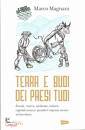 MAGNANI MARCO, Terra e buoi dei paesi tuoi
