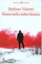 VALENTI STEFANO, Rosso nella notte bianca