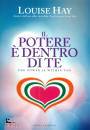 HAY LOUISE L., Il potere � dentro di te