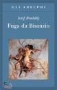 Brodskij Iosif, Fuga da Bisanzio