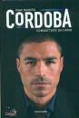 CORDOBA IVAN RAMIRO, Cordoba. combattere da uomo