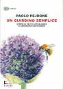 PEJRONE PAOLO, Un giardino semplice