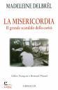 immagine di La misericordia Il grande scandalo della carit�