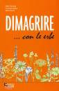 FIRENZUOLI - EPIFANI, Dimagrire con le erbe