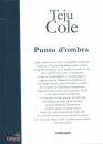 COLE TEJU, Punto d