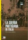 BATTISTELLI, CROCIAN, La guerra partigiana in italia