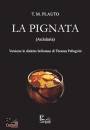PELLEGRINI THOMAS, La pignata (Aulularia)
