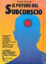 MURPHY JOSEPH, Il potere del subconscio