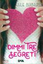 JULIA BAUXBAUM, Dimmi tre segreti