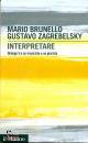 BRUNELLO ZAGREBELSKY, Interpretare