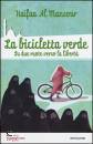 AL-MANSOUR HAIFAA, La bicicletta verde. Su due ruote verso la libert�