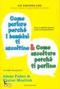 FABER - MAZLISH, Come parlare perch� i bambini ti ascoltino...