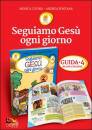 FONTANA - CUSINO, Catecumenato 4�Seguiamo Ges� ogni giorno GUIDA