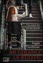 Gambirasio Angela, Mi girano le ruote