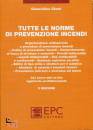 GIOMI GIOACCHINO, Tutte le norme di prevenzione incendi