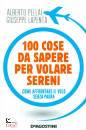 PELLAI - LAPENTA, 100 cose da sapere per volare sereni