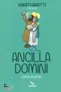 BENOTTI ROBERTO, Ancilla domini