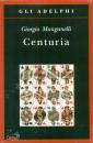 Manganelli Giorgio, Centuria Cento piccoli romanzi fiume