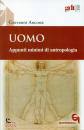 ANCONA GIOVANNI, Uomo Appunti minimi di antropologia