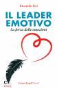 IZZI RICCARDO, Il leader emotivo La forza delle emozioni