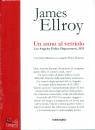 ELLROY JAMES, Un anno al vetriolo
