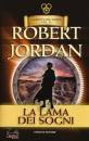 ROBERT JORDAN, La ruota del tempo vol 11 - lama dei sogni