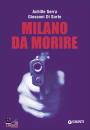 SERRA - DI SORTE, Milano da morire