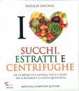 SAVONA NATALIE, I love succhi estratti e centrifughe