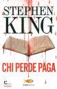 KING STEPHEN, Chi perde paga