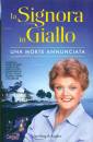 FLETCHER JESSICA, Una morte annunciata
