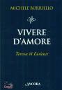 Borriello Michele, Vivere d