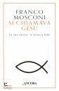 MOSCONI FRANCO, Si chiamava Ges�