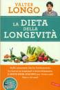LONGO VALTER, La dieta della longevit�