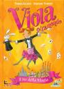 RADICE TERESA, Il re della magia  Viola giramondo 2