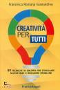 GIANANDREA FRANCESCA, Creativit� per tutti
