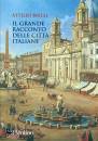 BRILLI ATTILIO, Il grande racconto delle citta