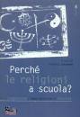 immagine di Perch� le religioni a scuola