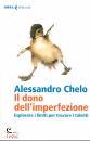 CHELO ALESSANDRO, Il dono dell