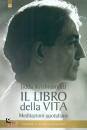 KRISHNAMURTI JIDDU, Il libro della vita meditazioni quotidiane