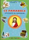 PICCOLO GREGGE, Le parabole spiegate ai bambini