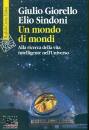 GIORELLO GIULIO, SIN, Un mondo di mondi.
