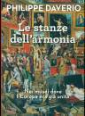 Daverio Philippe, Le stanze dell