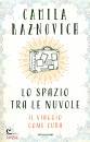 RAZNOVICH CAMILA, Lo spazio tra le nuvole Il viaggio come cura