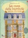 Milbourne Anna, La casa delle bambole - epoca vittoriana