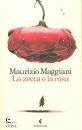 MAGGIANI MAURIZIO, La zecca e la rosa