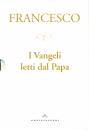 PAPA FRANCESCO, I vangeli del papa Quattro volumi in cofanetto